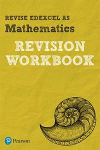 Pearson REVISE Edexcel AS Maths Revision Workbook