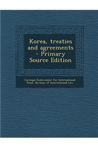 Korea, Treaties and Agreements - Primary Source Edition