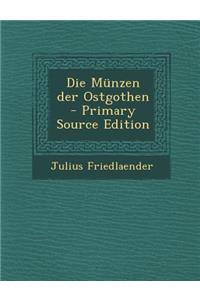 Die Munzen Der Ostgothen