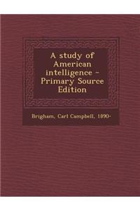 A Study of American Intelligence