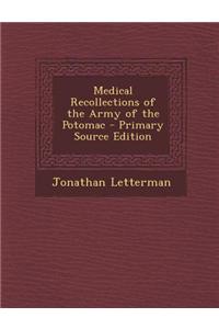 Medical Recollections of the Army of the Potomac