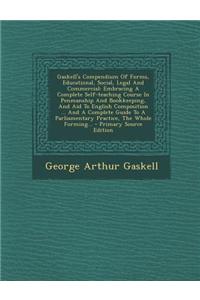 Gaskell's Compendium of Forms, Educational, Social, Legal and Commercial