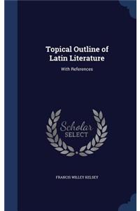 Topical Outline of Latin Literature