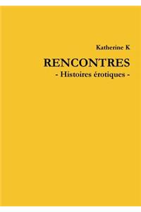 Rencontres - Histoires Erotiques