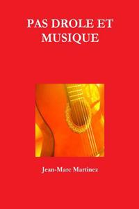 Pas Drole Et Musique