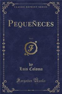 Pequeñeces, Vol. 3 (Classic Reprint)