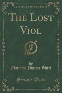 The Lost Viol (Classic Reprint)