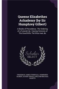 Queene Elizabethes Achademy (by Sir Humphrey Gilbert)