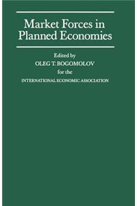 Market Forces in Planned Economies