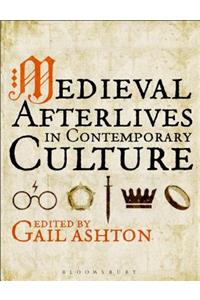 Medieval Afterlives in Contemporary Culture