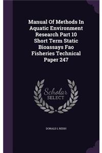 Manual of Methods in Aquatic Environment Research Part 10 Short Term Static Bioassays Fao Fisheries Technical Paper 247