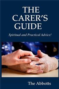 CARER'S GUIDE - Spiritual and Practical Advice!