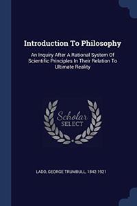 INTRODUCTION TO PHILOSOPHY: AN INQUIRY A