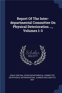Report Of The Inter-departmental Committee On Physical Deterioration ..., Volumes 1-3