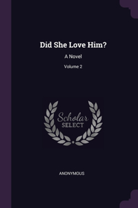 Did She Love Him?