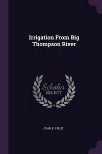 Irrigation From Big Thompson River