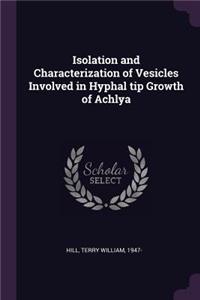 Isolation and Characterization of Vesicles Involved in Hyphal Tip Growth of Achlya