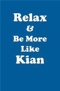 Relax & Be More Like Kian Affirmations Workbook Positive Affirmations Workbook Includes