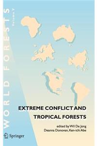 Extreme Conflict and Tropical Forests