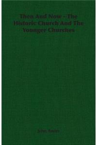 Then And Now - The Historic Church And The Younger Churches