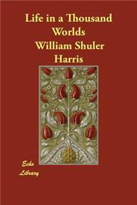 Life in a Thousand Worlds