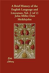 A Brief History of the English Language and Literature, Vol. 2 (of 2)