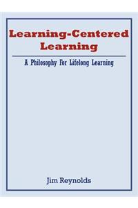 Learning-Centered Learning