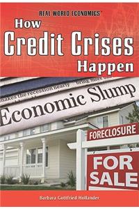 How Credit Crises Happen