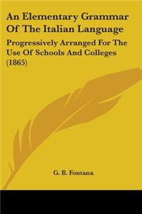 Elementary Grammar Of The Italian Language