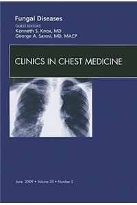 Fungal Disease, an Issue of Clinics in Chest Medicine