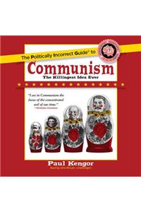 Politically Incorrect Guide to Communism Lib/E