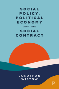 Social Policy, Political Economy and the Social Contract