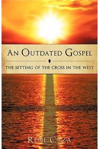 Outdated Gospel