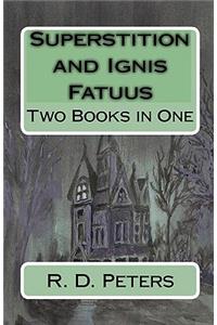 Superstition and Ignis Fatuus