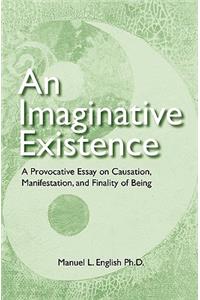 An Imaginative Existence