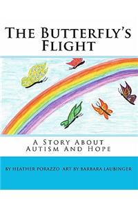 The Butterfly's Flight: A Story about Autism and Hope