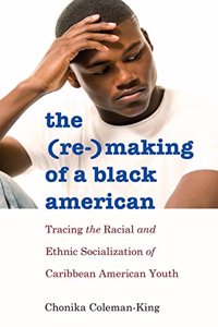 The (Re-)Making of a Black American