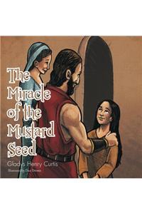 The Miracle of the Mustard Seed