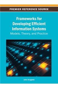 Frameworks for Developing Efficient Information Systems