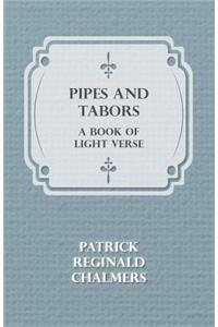 Pipes and Tabors, a Book of Light Verse