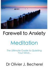 Farewell to Anxiety - Meditation