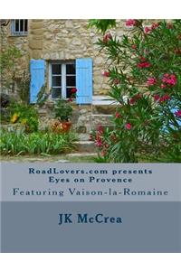 RoadLovers.com presents Eyes on Provence