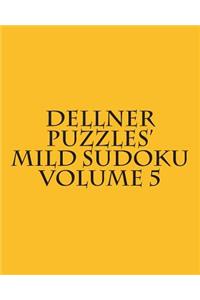 Dellner Puzzles' Mild Sudoku Volume 5: Easy to Read, Large Grid Puzzles