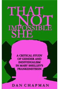 That Not Impossible She