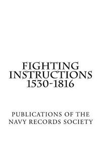Fighting Instructions 1530-1816