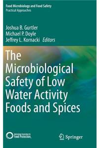 Microbiological Safety of Low Water Activity Foods and Spices