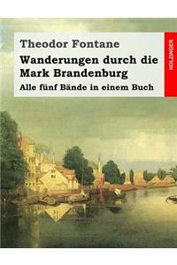 Wanderungen durch die Mark Brandenburg