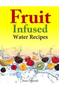 Fruit Infused Water Recipes
