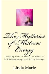 Mysteries of Mistress Energy