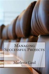 Managing Successful Projects